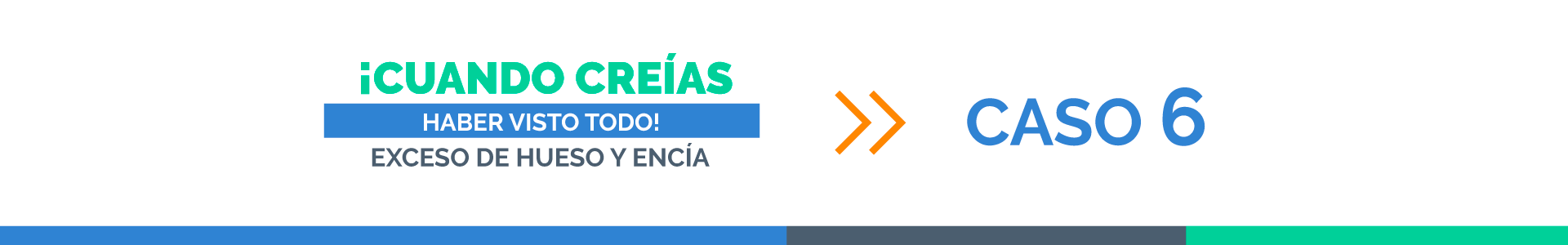 Exceso de hueso y de encía
